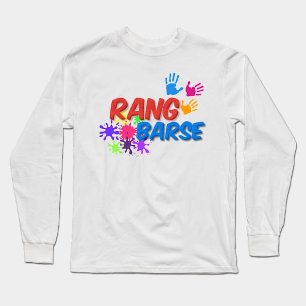Rang Barse - Holi festival l Indian festival Long Sleeve T-Shirt by Swag Like Desi